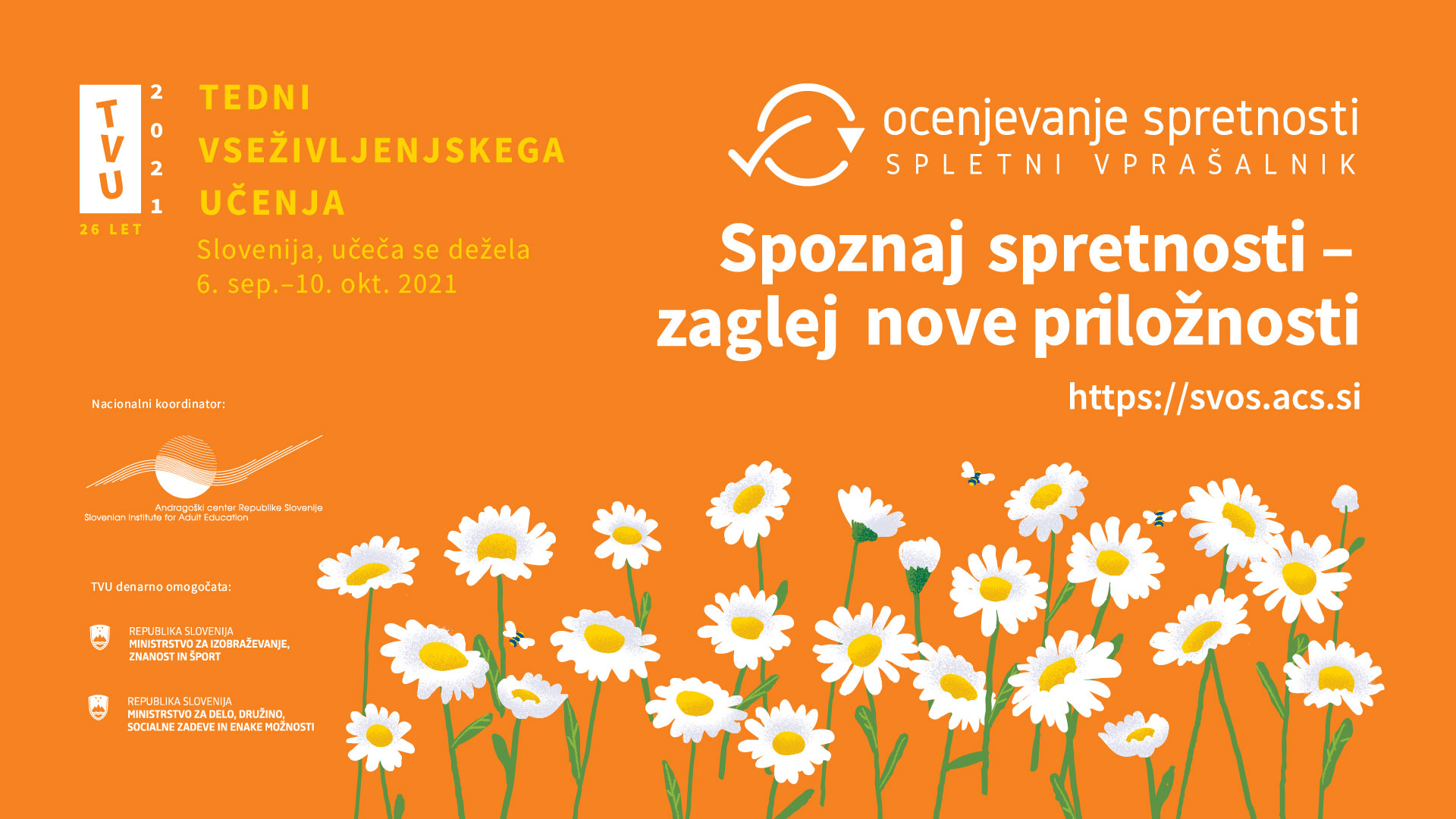 Oglejte si prireditve akcije TVU 2021: Spoznaj spretnosti – zaglej nove priložnosti! Oglejte si prireditve akcije TVU 2021: Spoznaj spretnosti – zaglej nove priložnosti!