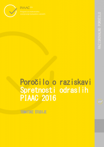 Porocilo_o_raziskavi_Spretnosti_odraslih_PIAAC_2016-tematske_studije-213x300 Poročilo o raziskavi PIAAC 2016 - Tematske študije
